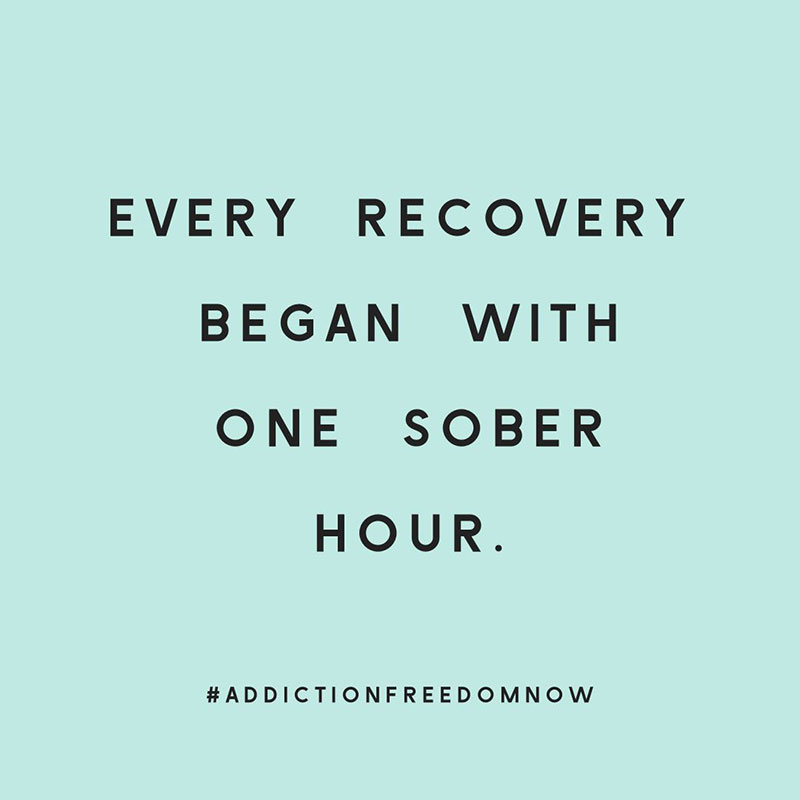 Every recovery began with one sober hour.