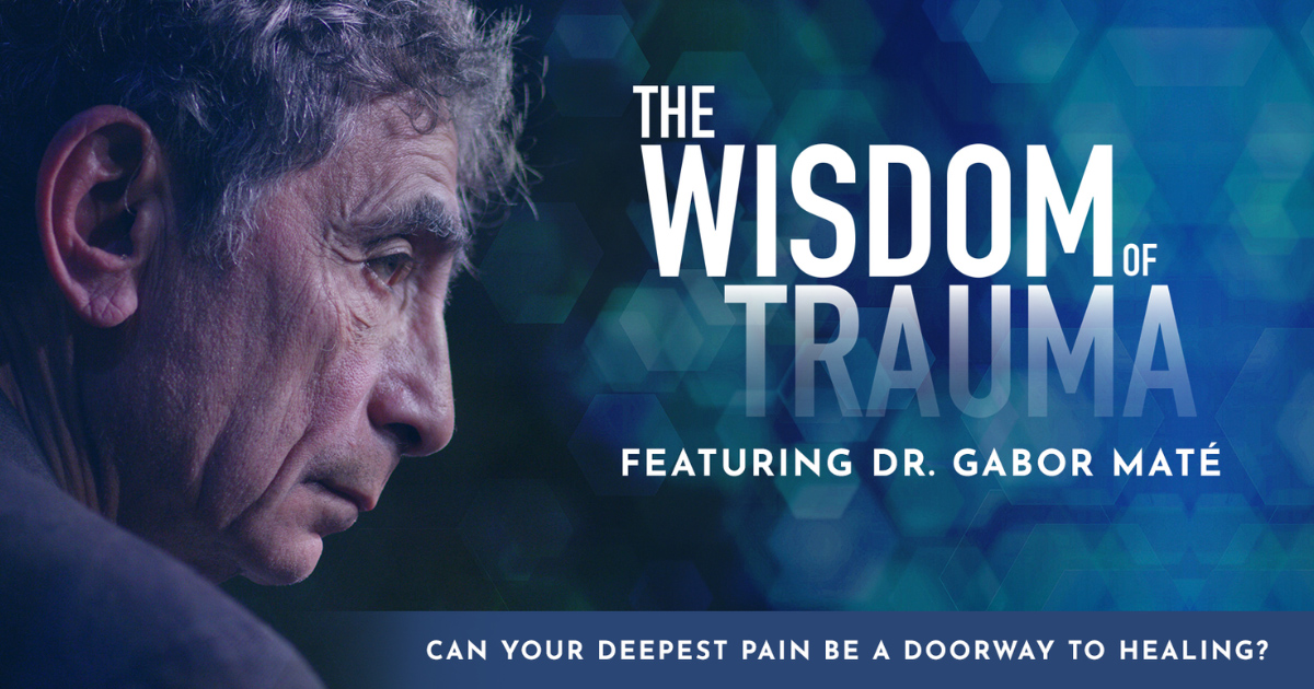 The Wisdom of Trauma (2021)