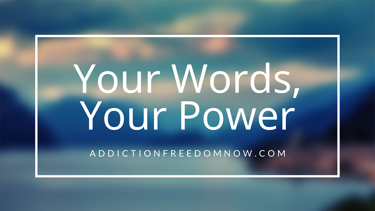 Your Words, Your Power
